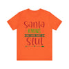 Santa Knows You're a Slut Unisex Tee
