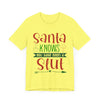 Santa Knows You're a Slut Unisex Tee