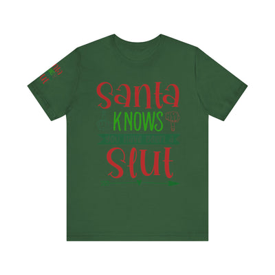 Santa Knows You're a Slut Unisex Tee