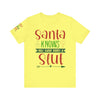 Santa Knows You're a Slut Unisex Tee