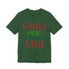 Santa Knows You're a Slut Unisex Tee