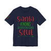 Santa Knows You're a Slut Unisex Tee