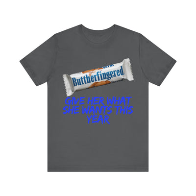 Unisex Jersey Short Sleeve Tee Butterfinger dirty shirt Adult humor Butterfinger shirt chocolate bar shirt candy shirt