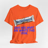 Unisex Jersey Short Sleeve Tee Butterfinger dirty shirt Adult humor Butterfinger shirt chocolate bar shirt candy shirt