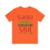 Santa Knows You're a Slut Unisex Tee