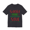 Santa Knows You're a Slut Unisex Tee