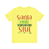 Santa Knows You're a Slut Unisex Tee