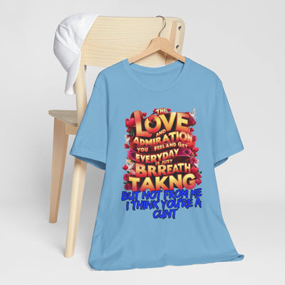 Offensive Unisex Tee - I THINK YOU ARE A CUNT T-SHIRT