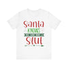 Santa Knows You're a Slut Unisex Tee