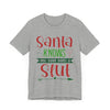 Santa Knows You're a Slut Unisex Tee