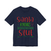 Santa Knows You're a Slut Unisex Tee