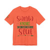 Santa Knows You're a Slut Unisex Tee