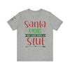 Santa Knows You're a Slut Unisex Tee