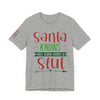 Santa Knows You're a Slut Unisex Tee