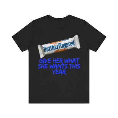 Unisex Jersey Short Sleeve Tee Butterfinger dirty shirt Adult humor Butterfinger shirt chocolate bar shirt candy shirt