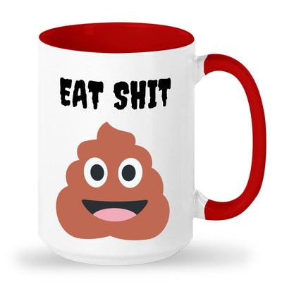 Eat shit mug that would be a funny gift for someone you love