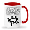 Talking when should be listening mug