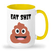 Eat shit mug that would be a funny gift for someone you love