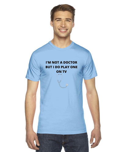 Im not a doctor but i do play one on tv