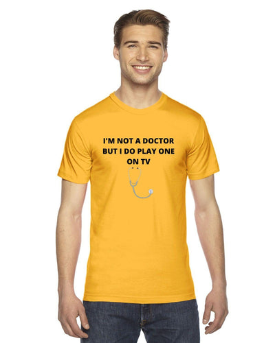 Im not a doctor but i do play one on tv