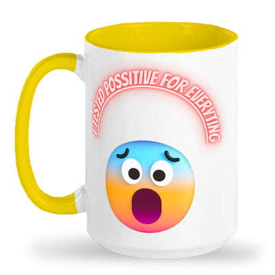 I tested positive for everything mug