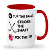 Cup the balls stroke the shaft and lick the tip mug