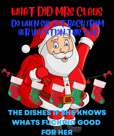 Bella + Canvas Unisex Jersey T-Shirt | 3001C Santa Claus wants Mrs Claus to do the dishes in adult humor bad Santa dirty adult humor