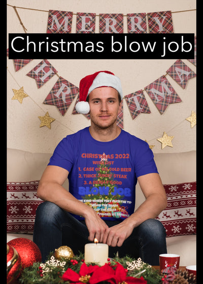 Bella + Canvas Unisex Jersey T-Shirt | 3001C adult humor blow job Christmas shirt blow job for Christmas Xmas list with adult humor
