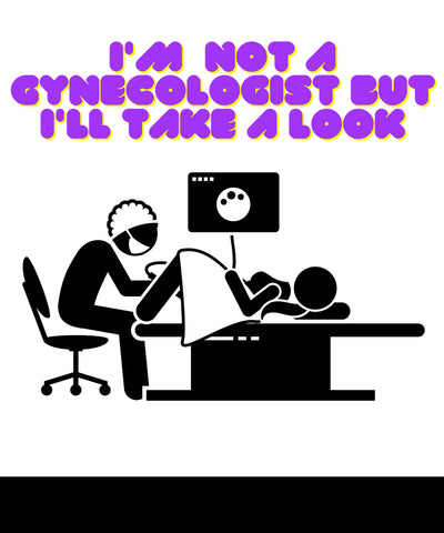 Gynecologist t shirt funny adult humor t shirt adult humor shirt great Xmas gift life of the party shirt
