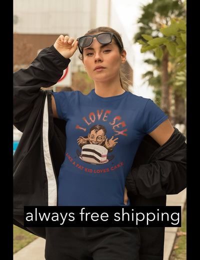 Gildan Adult Softstyle 7.5 oz./lin. yd. T-Shirt | G640 If you love Sex like a fat kid loves cake then this shirt for you