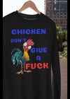 Champion 12 oz./lin. yd. Double Dry Eco Crew | S600 Hey Hey the Chicken don't give a fuck sweat shirt that makes a statement
