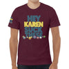 Unisex Jersey Tee Karen shirt summer Karen shirt party Karen swag get your hot Karen suck these balls shirt