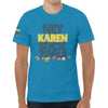 Unisex Jersey Tee Karen shirt summer Karen shirt party Karen swag get your hot Karen suck these balls shirt