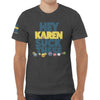 Unisex Jersey Tee Karen shirt summer Karen shirt party Karen swag get your hot Karen suck these balls shirt