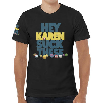 Unisex Jersey Tee Karen shirt summer Karen shirt party Karen swag get your hot Karen suck these balls shirt